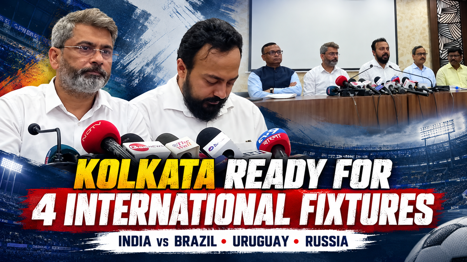 Kolkata Braces for Star-Studded October as India Prepare to Face Brazil, Uruguay and Russia